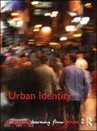 Urban Identity：Learning from Place