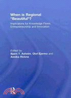 When Is Regional 'beautiful'?: Implications for Knowledge Flows, Entrepreneurship and Innovation