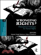 Wronging Rights?: Philosophical Challenges for Human Rights