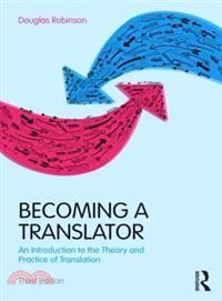 Becoming a Translator ─ An Introduction to the Theory and Practice of Translation