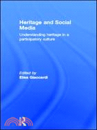 Heritage and Social Media ─ Understanding heritage in a participatory culture