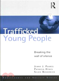 Trafficked Young People ─ Breaking the Wall of Silence