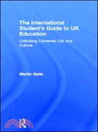 The International Student's Guide to UK Education：Unlocking University Life and Culture