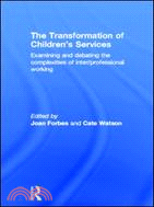 The Transformation of Children’s Services：Examining and debating the complexities of inter/professional working