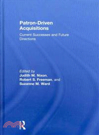 Patron-Driven Acquisitions：Current Successes and Future Directions