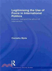 Legitimising the Use of Force in International Politics