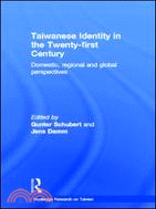Taiwanese Identity in the Twenty-First Century ─ Domestic, Regional and Global Perspectives