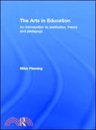 The Arts in Education：An introduction to aesthetics, theory and pedagogy