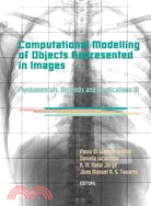 Computational Modelling of Objects Represented in Images—Fundamentals, Methods and Applications III