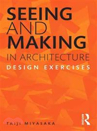Seeing and Making in Architecture ─ Design Exercises