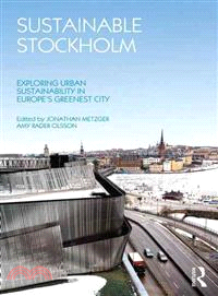 Sustainable Stockholm ─ Exploring Urban Sustainability in Europe Greenest City