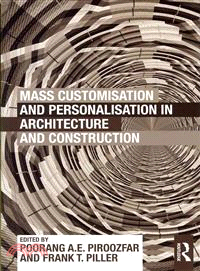 Mass Customisation and Personalisation in Architecture and Construction ─ A Compendium of Customer-centric Strategies for the Built Environment