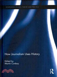 How Journalism Uses History