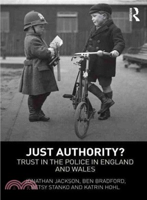 Just Authority? ─ Trust in the Police in England and Wales