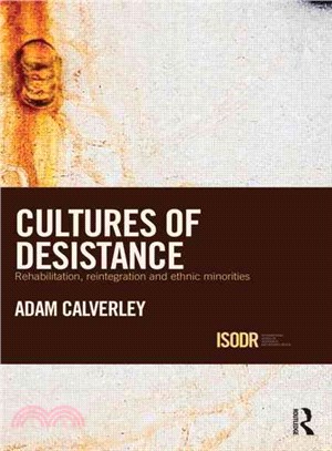 Cultures of Desistance ─ Rehabilitation, Reintegration and Ethnic Minorities