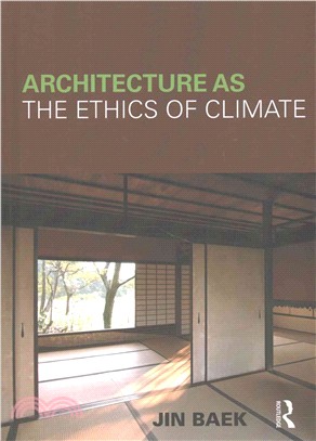 Architecture as the ethics of climate /