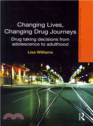 Changing Lives, Changing Drug Journeys ─ Drug Taking Decisions from Adolescence to Adulthood