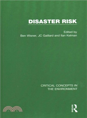 Disaster risk :  critical concepts in the environment /