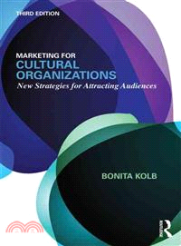 Marketing for Cultural Organizations ─ New Strategies for Attracting and Engaging Audiences