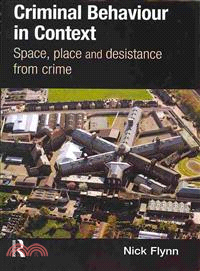 Criminal Behaviour in Context ― Space, Place and Desistance from Crime