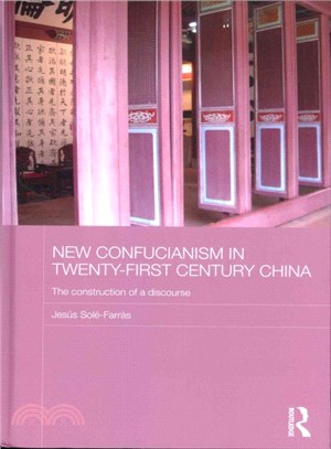 New Confucianism in Twenty-First Century China ― The construction of a discourse