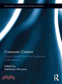 Crossover Cinema ─ Cross-Cultural Film from Production to Reception