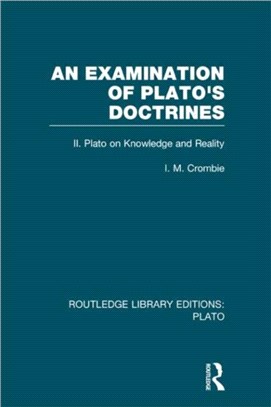 An Examination of Plato's Doctrines Vol 2 (RLE: Plato)