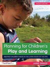 Planning for Children??Play and Learning ― Meeting Children??Needs in the Later Stages of the Eyfs