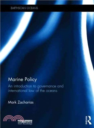 Marine Policy ─ An Introduction to Governance and International Law of the Oceans