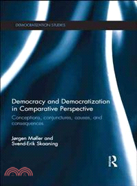 Democracy and Democratization in Comparative Perspective ─ Conceptions, Conjunctures, Causes, and Consequences