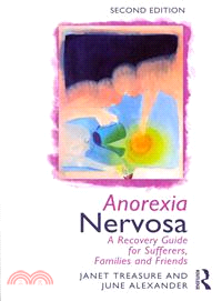 Anorexia Nervosa ─ A Recovery Guide for Sufferers, Families and Friends