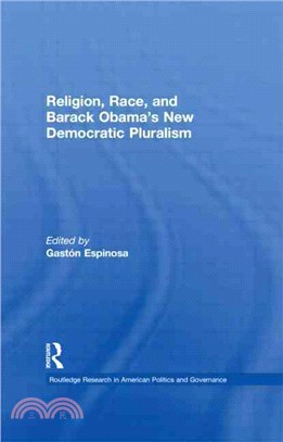 Religion, Race, and Barack Obama's New Democratic Pluralism