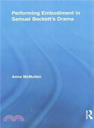 Performing Embodiment in Samuel Beckett's Drama