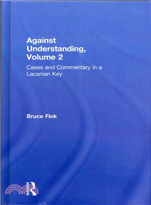 Against Understanding ― Cases and Commentary in a Lacanian Key