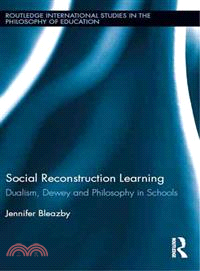 Social Reconstruction Learning ─ Dualism, Dewey and Philosophy in Schools
