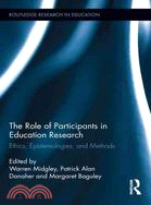 The Role of Participants in Education Research ─ Ethics, Epistemologies, and Methods