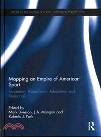 Mapping an Empire of American Sport ─ Expansion, Assimilation, Adaptation and Resistance