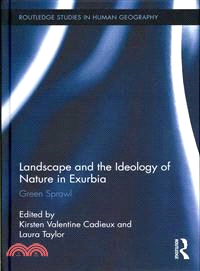 Landscape and the Ideology of Nature in Exurbia