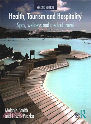 Health, Tourism and Hospitality ─ Spas, Wellness and Medical Travel