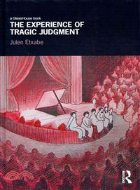 The Experience of Tragic Judgments