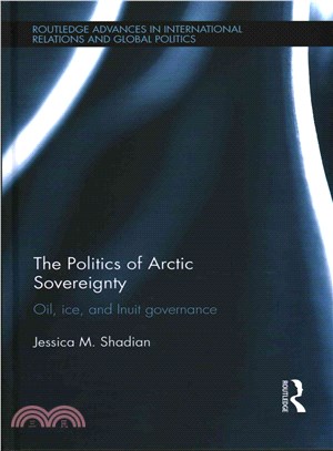 The Politics of Arctic Sovereignty ─ Oil, Ice, and Inuit Governance
