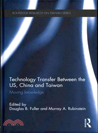 Technology Transfer between the US, China and Taiwan ─ Moving Knowledge