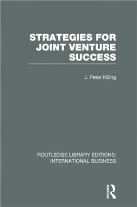 Strategies for Joint Venture Success (RLE International Business)