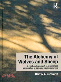 The Alchemy of Wolves and Sheep ― A Relational Approach to Internalized Perpetration for Complex Trauma Survivors