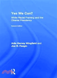 Yes We Can?—White Racial Framing and the Obama Presidency