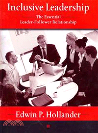 Inclusive Leadership ─ The Essential Leader-Follower Relationship