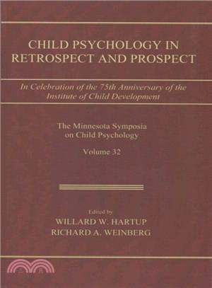 Child psychology in retrospect and prospect :in celebration of the 75th anniversary of the Institute of Child Development /