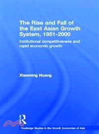 The Rise and Fall of the East Asian Growth System, 1951-2000