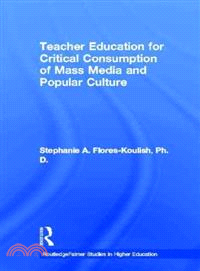 Teacher Education for Critical Consumption of Mass Media and Popular Culture