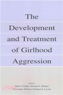 The Development and Treatment of Girlhood Aggression